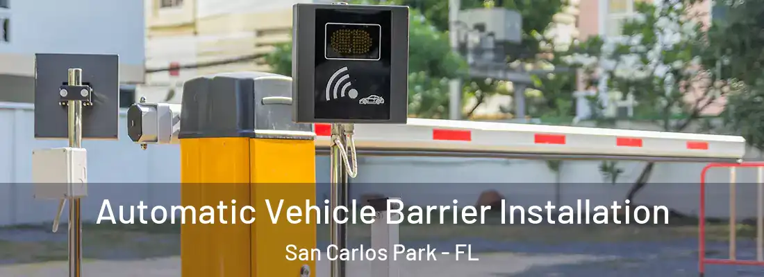 Automatic Vehicle Barrier Installation San Carlos Park - FL