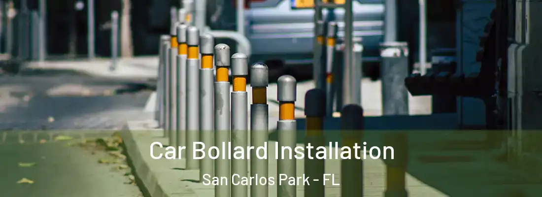 Car Bollard Installation San Carlos Park - FL