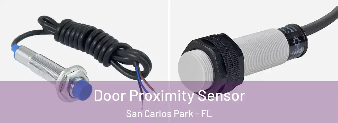Door Proximity Sensor San Carlos Park - FL