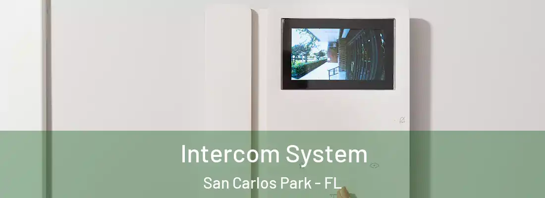 Intercom System San Carlos Park - FL